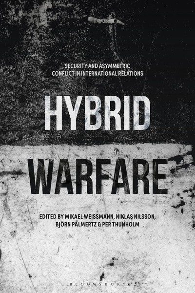Hybrid Warfare Security And Asymmetric Conflict In International Relations Buch-image