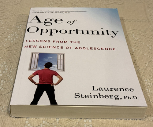 Age of Opportunity : Lessons from the New Science of Adolescence by Laurence Steinberg (2015 ...