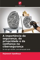 A ImportâNcia Da SegurançA, Da Privacidade E Da ConfiançA Na CibersegurançA Buch