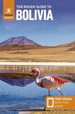 Rough Guides Da The Rough Guide to Bolivia: Travel Guide (Paperback) (UK IMPORT)