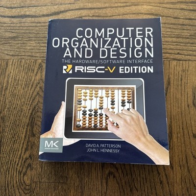 Computer Organization and Design RISC-V Edition: The Hardware Software Interfac