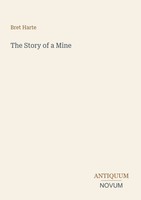 Bret Harte | The Story Of A Mine | Taschenbuch | Englisch (2026)