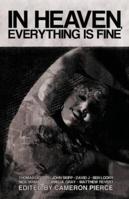 Blake Butler Thomas Ligotti In Heaven, Everything is Fine (Taschenbuch)