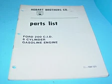 Hobart Brothers Co. Parts List Ford 200 C.I.D. 6 Cylinder Gasoline Engine