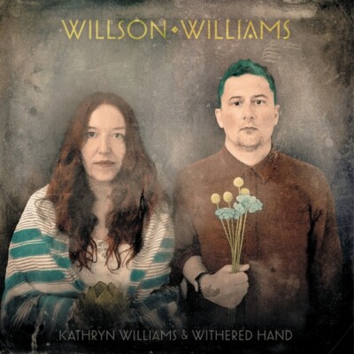 KATHRYN & WITHERED HAND WILLIAMS - WILLSON WILLIAMS   VINYL LP NEU