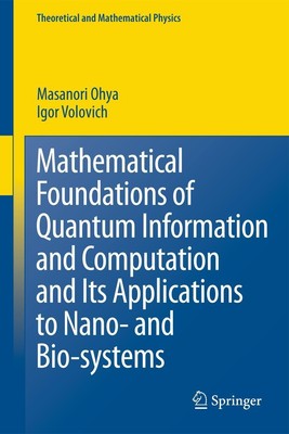 Mathematical Foundations of Quantum Information and Computation and Its...
