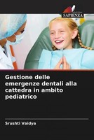 Srushti Vaidya | Gestione Delle Emergenze Dentali Alla Cattedra In Ambito...