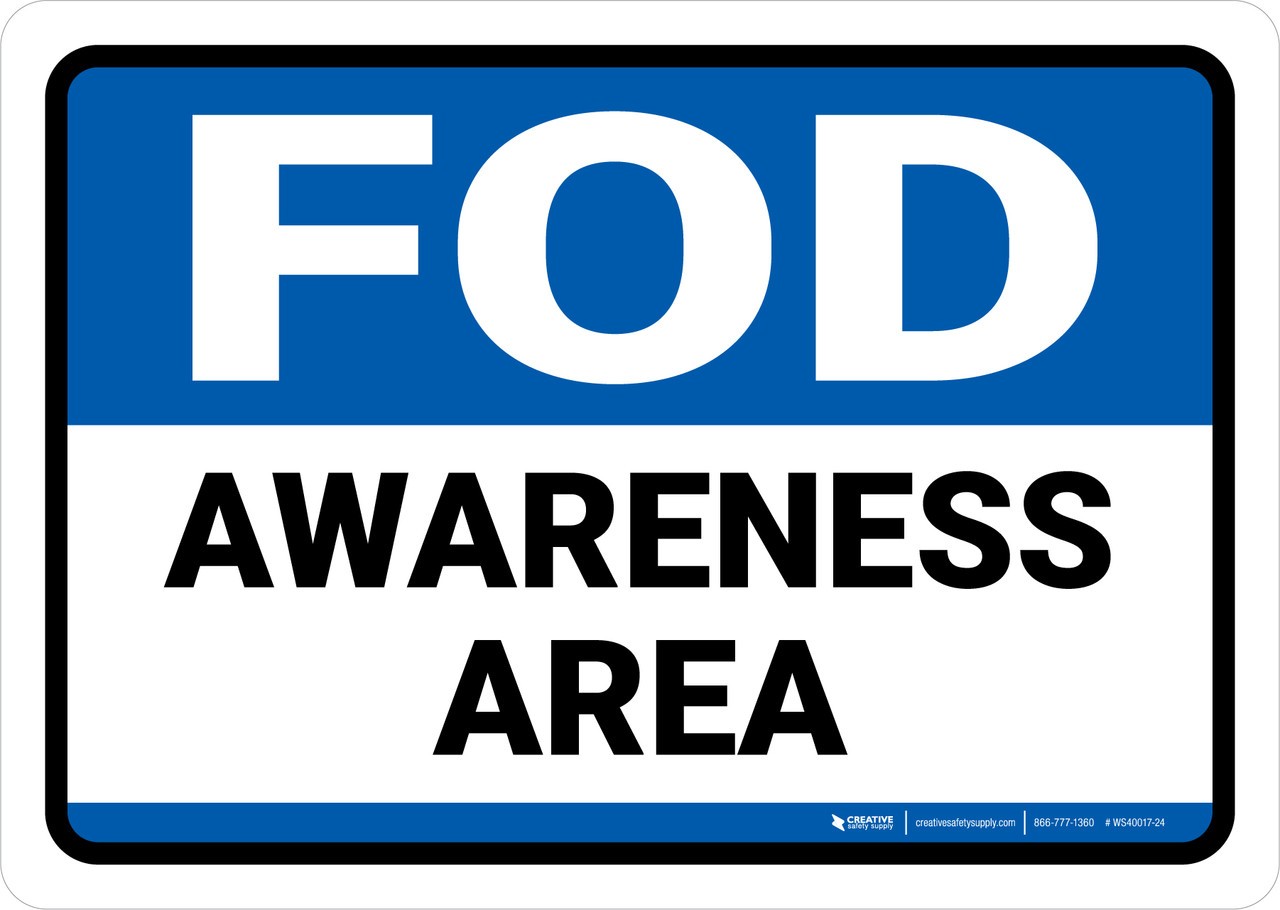 FOD Awareness Area White/Blue Sign 10" x 7" to 36" x 27"