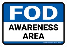 FOD Awareness Area White/Blue Sign 10" x 7" to 36" x 27"
