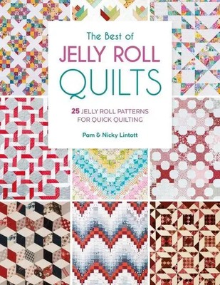 The Best of Jelly Roll Quilts | 25 Jelly Roll Patterns for Quick Quilting | Buch