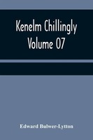 Edward Bulwer-Lytton | Kenelm Chillingly - Volume 07 | Taschenbuch | Englisch
