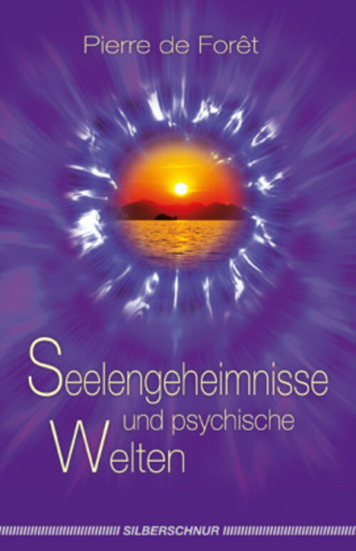 Seelengeheimnisse Und Psychische Welten | Pierre De Foret |