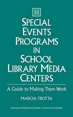Sonderveranstaltungen Programme in Schulbibliothek Medienzentren: Ein Leitfaden zu ihrer Herstellung 