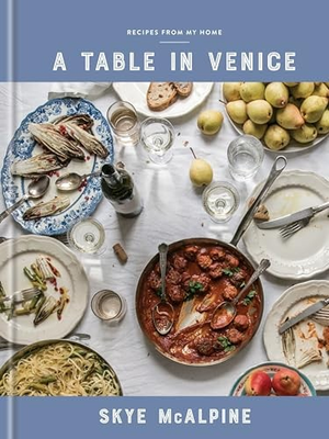 #ad A Table in Venice: Recipes from My Home Hardcover By McAlpine Skye GOOD $9.57
