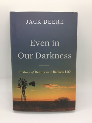 Even in Our Darkness: A Story of Beauty in a Broken Life Deere HC DJ Free Ship 