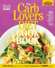 The CarbLovers Diet Cookbook: 150 delicious - hardcover, Ellen Kunes, 0848734777