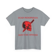 Dead Pedophiles Don't Reoffend Red 