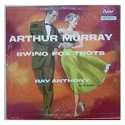 Ray Anthony & His Orchestra / Arthur Murray - Swing Fox Trots