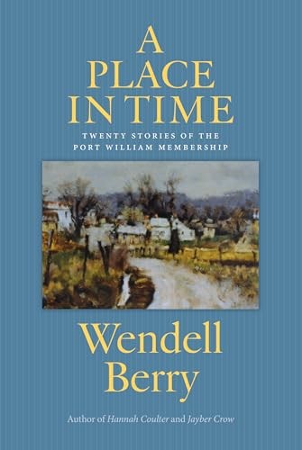 A Place in Time by Wendell Berry (Paperback Book) - Image 4