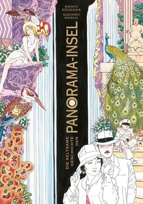 Ranpo, Edogawa / Maruo, Suehiro: Die seltsame Geschichte der Panorama-Insel