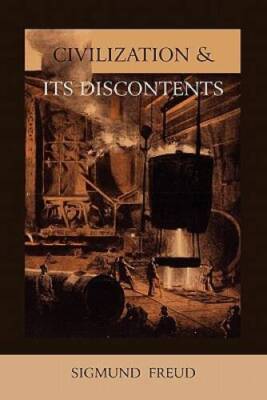 Civilization and Its Discontents (International Psycho-Ana - VERY GOOD