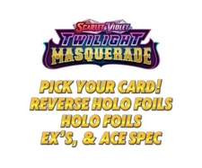 Pick Your Card - Twilight Masquerade, Reverse Holos, Holo Foils, EX, & ACE Spec