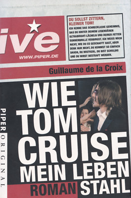 Wie Tom Cruise mein Leben stahl - Roman - Guillaume de la Croix