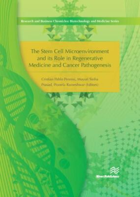 Stem Cell Microenvironment and Its Role in Regenerative Medicine and Cancer P...