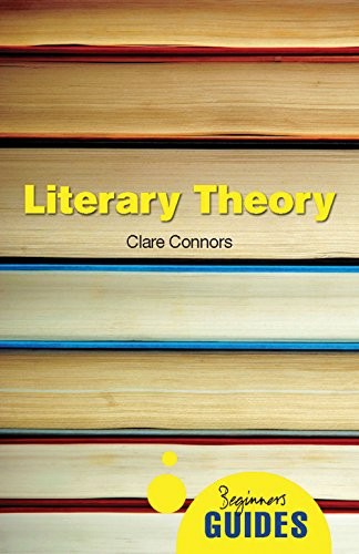 Literary Theory: A Beginner's Guide (Beginner's Guides),Clare Co