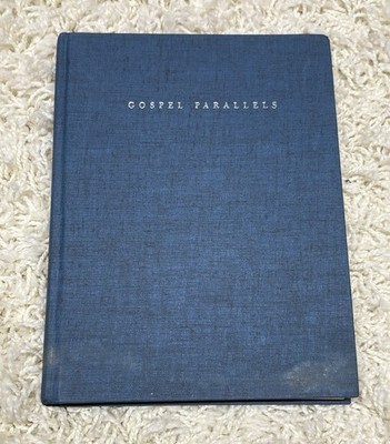 Gospel Parallels: A Synopsis Of The 1st Three Gospels 1967 Christian Education.