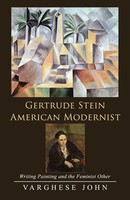 Gertrude Stein American Modernist | Writing Painting And The Feminist Other