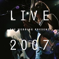 Wedding Present - Live 2007 - Cd - G3Z