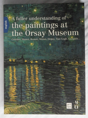 A Fuller Understanding of the Paintings at the Orsay Museum by Francoise Bayle