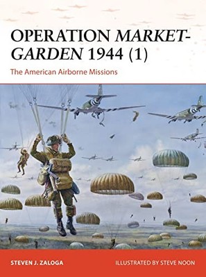 Operation Market-Garden 1944 (1): T..., Zaloga, Steven 