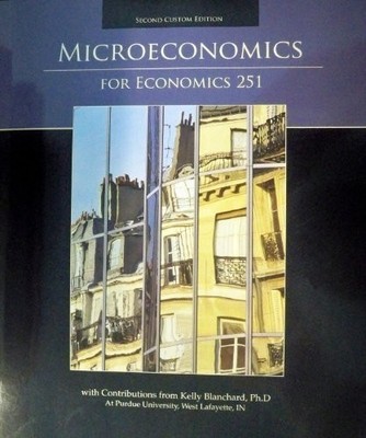 Microeconomics for Economics 251 Second Custom Edition - Kelly Blanchard - V...