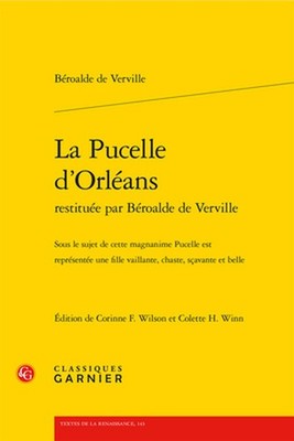 La Pucelle d'Orleans Restituee Par Beroalde de Verville: Sous Le Sujet de Cette 