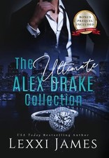 The Ultimate Alex Drake Collection by Lexxi James: New