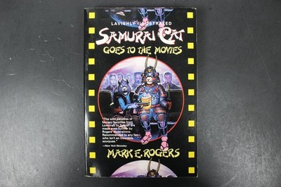 Samurai Cat Goes to the Movies Mark E. Rogers 1994 First Edition Illustrated
