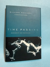 Time Passing Modernity and Nostalgia