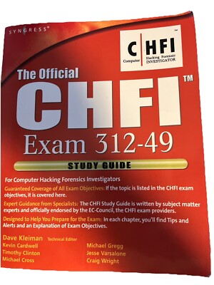 Official CHFI Study Guide (Exam 312-49) : For Computer Hacking Forensic...