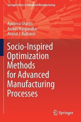 Socio-Inspired Optimization Methods for Advanced Manufacturin... - 9789811577994