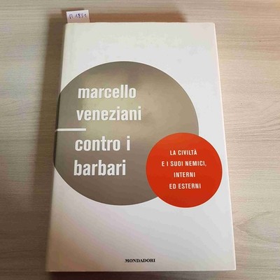 GEGEN DIE BARBAREN DIE ZIVILISATION UND IHRE INNEREN UND ÄUSSEREN FEINDE - VENEZIANER