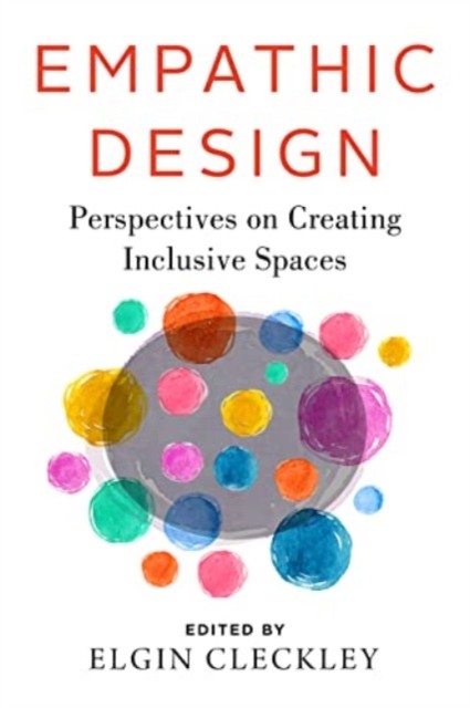 Empathic Design by Elgin Cleckley PAPERBACK 9781642832051