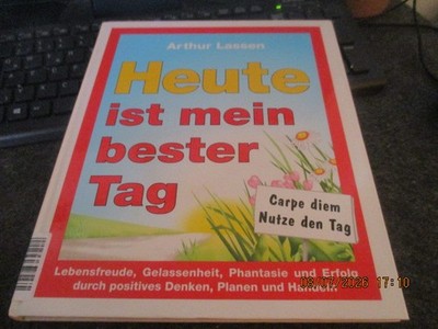 Heute ist mein bester Tag * Carpe diem * Arthur Lassen