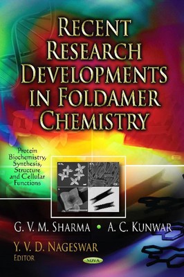 Recent Research Developments in Foldamer Chemistry by G.V.M. Sharma (English) Ha