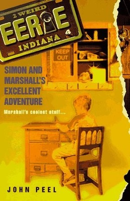 Simon and Marshall's Excellent Adventure (Eerie, Indiana, No. 4)