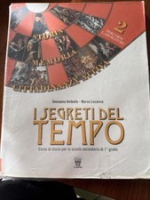 I segreti del tempo. Storia, memoria, cittadinanza attiva. Per la Scuola media