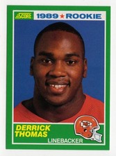 1989 Score Football Derrick Thomas Rookie Card!! NM-MT or Better!!