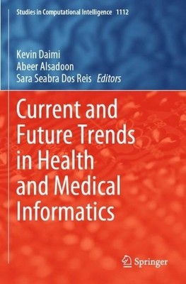 Current and Future Trends in Health and Medical Informatics - 9783031421143