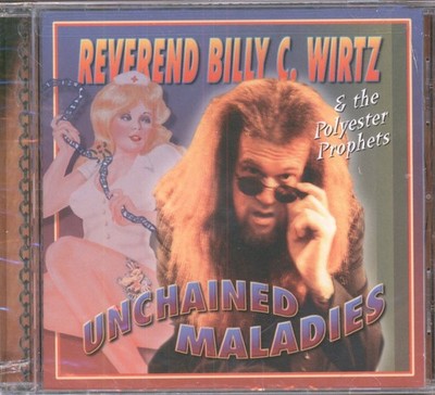 Reverend Billy C Wirtz Unchained Maladies CD USA Hightone 1998 CD. Sealed